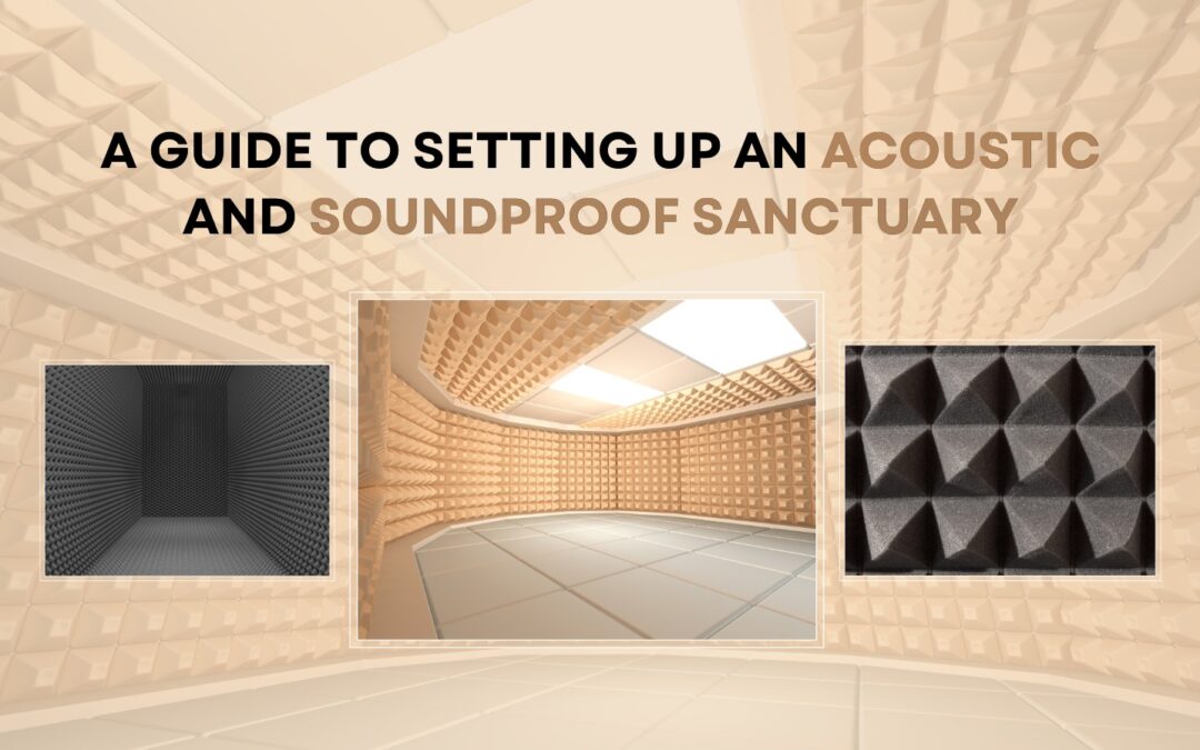 Creating Your Home Theater Oasis: A Guide to Setting up an Acoustic and Soundproof Sanctuary